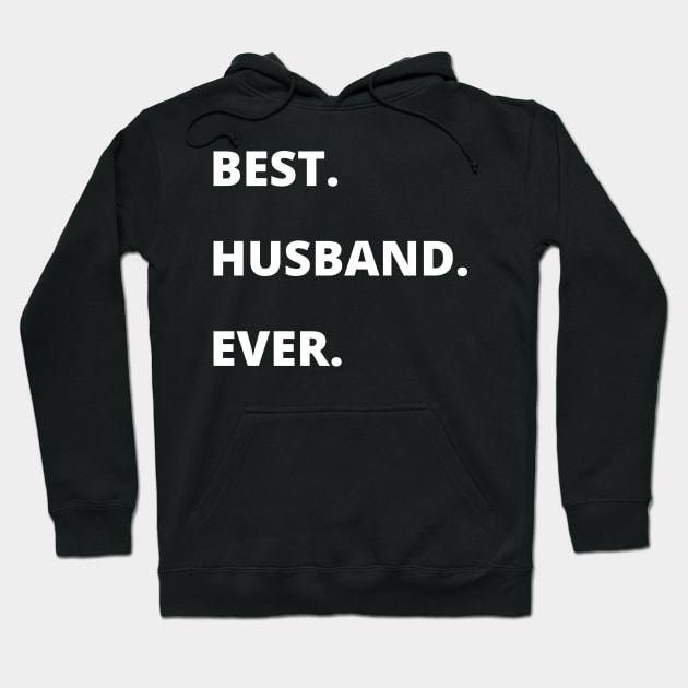 Best Husband Ever Hoodie by busines_night